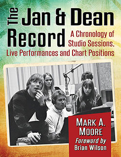 Book cover: The Jan & Dean Record A Chronology of Studio Sessions, Live Performances and Chart Positions(McFarland & Co.)