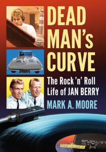 Dead Man’s Curve: The Rock ’n’ Roll Life of Jan Berry book cover (McFarland)