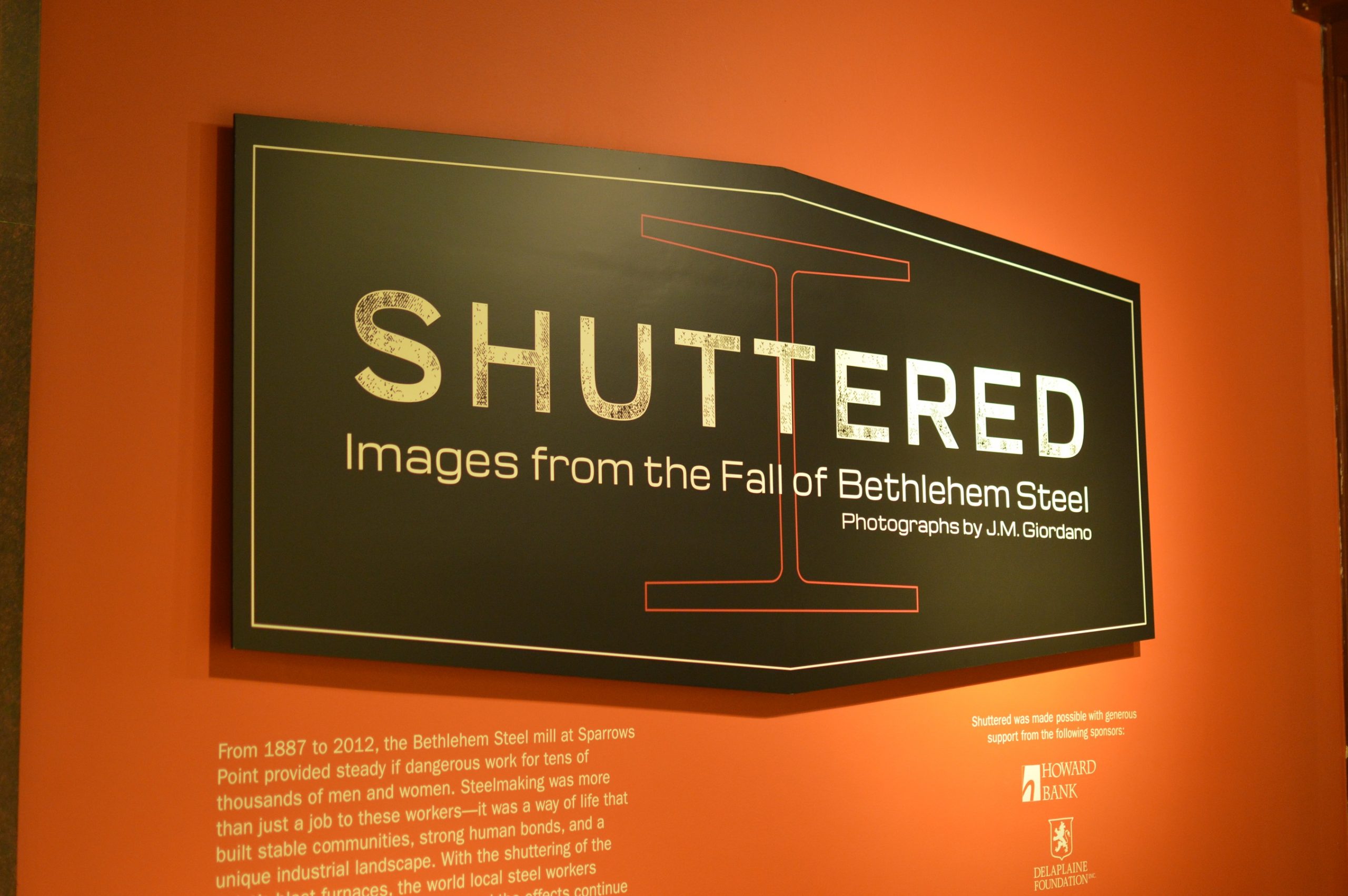 Shuttered presented images from the Fall of Bethlehem Steel at the BMI (Baltimore Museum of Industry) credit Anthony C. Hayes