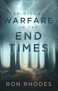 Ron Rhodes: Spiritual Warfare in the End Times book cover