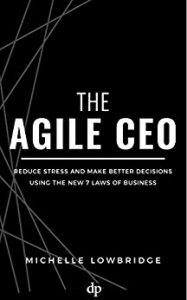 The Agile CEO by Michelle Lowbridge